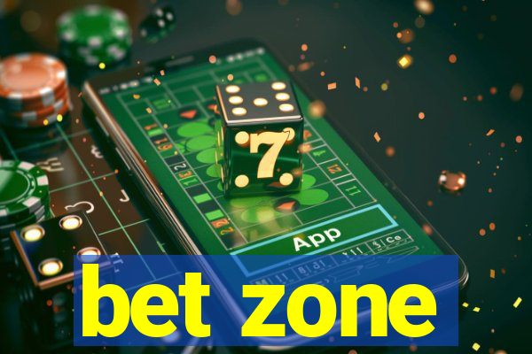 bet zone